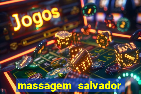 massagem salvador de bahia